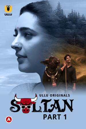 Sultan Part 1 Ullu Originals Full Movie